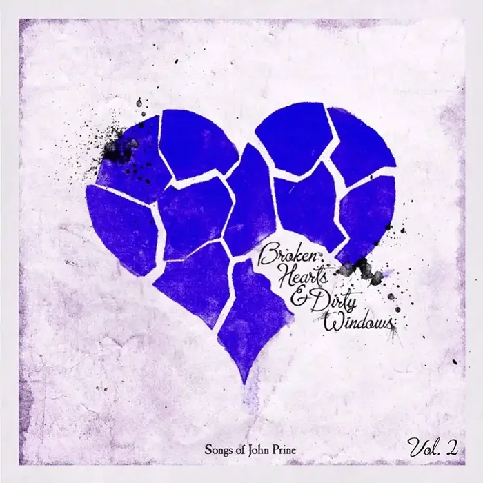 Various Artists – Broken Hearts & Dirty Windows Songs of John Prine, Vol. 2 [Indie Exclusive Limited Edition LP]
