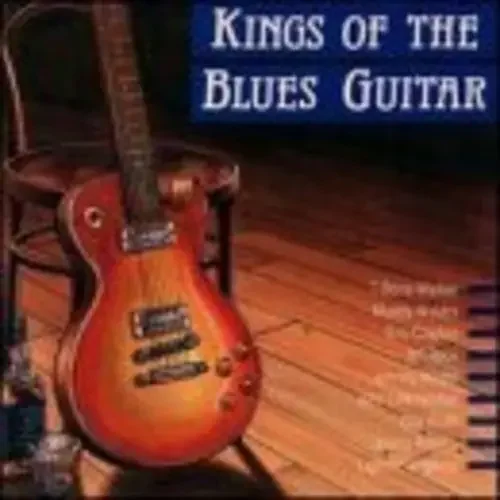 Various Artists Kings Of The Blues Guitar 1 / Various – COMPACT DISCS