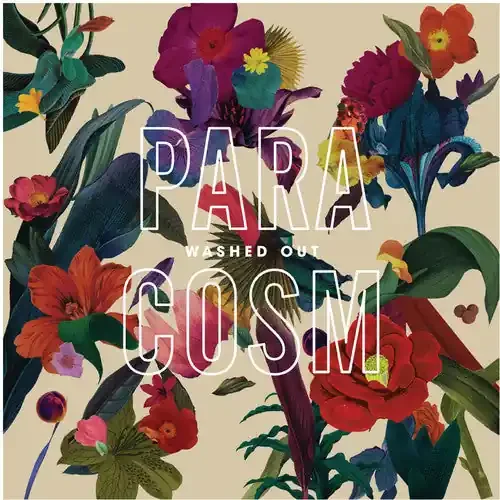 Washed Out / Paracosm