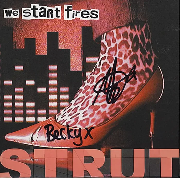 We Start Fires Strut – Fully Autographed! UK 7 ” vinyl