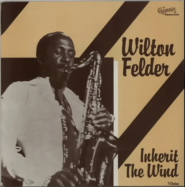 Wilton Felder Inherit The Wind – p/s UK 12 ” vinyl