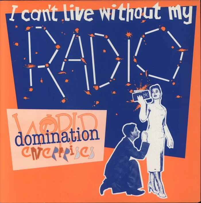 World Domination Enterprises I Can’t Live Without My Radio UK 12 ” vinyl