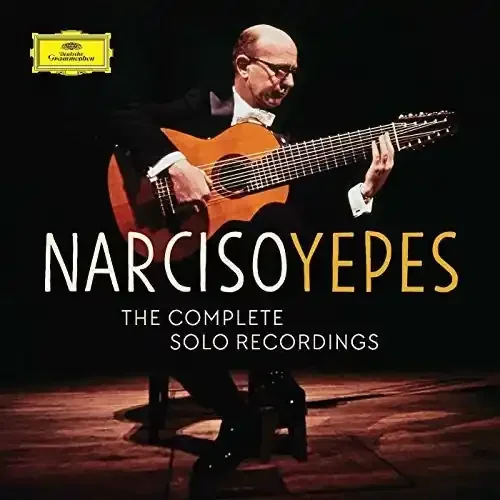 Yepes, Narciso Yepes – Complete Solo Recordings