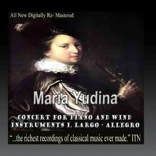 Yudina, Maria Maria Yudina – Concert For Piano and Wind Instruments I. Largo -Allegro
